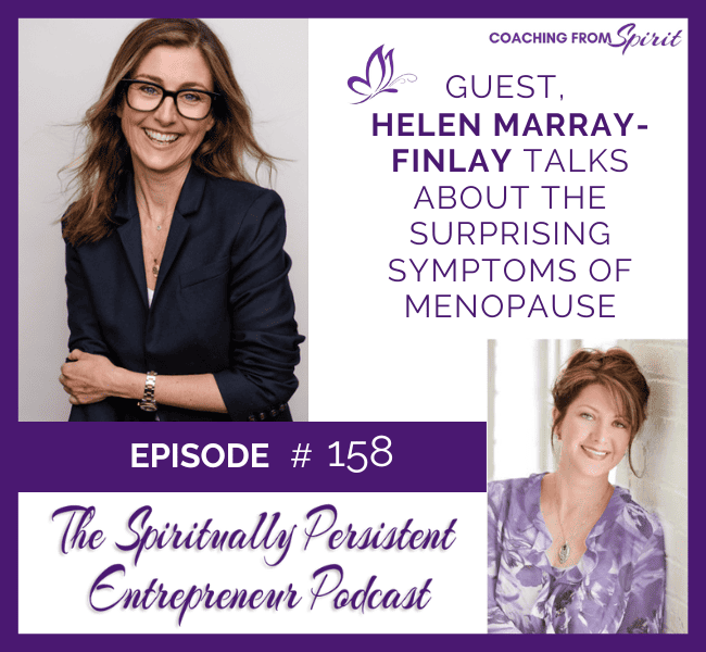Episode 158: Helen Marray-Finlay Talks About The Surprising Symptoms Of Menopause